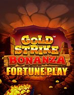 Khám Phá Gold Strike Bonanza Fortune Play Slot: Trải Nghiệm Game Slot Huyền Bí