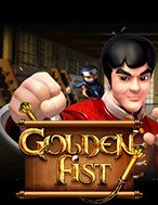 Khám Phá Golden Fist Slot: Trải Nghiệm Game Slot Huyền Bí