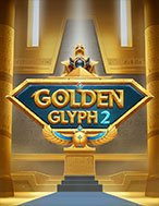 Golden Glyph 2 Slot: Hướng Dẫn Đầy Đủ Từ A đến Z Cho Người Mới