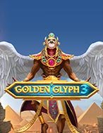 Chơi Golden Glyph 3 Slot Ngay Hôm Nay – Phiêu Lưu Đến Thế Giới Kỳ Diệu!