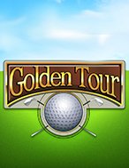 Cách Chinh Phục Golden Tour Slot: Chiến Lược và Hướng Dẫn