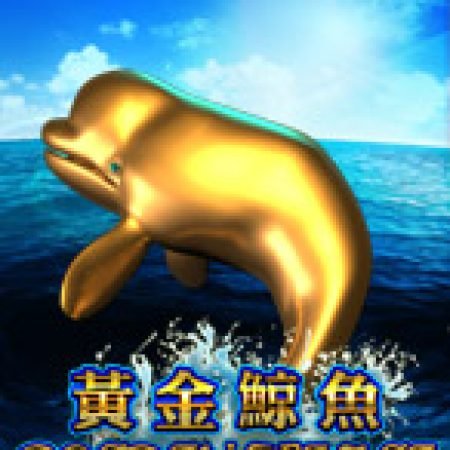 Khám Phá Golden Whale Slot: Trải Nghiệm Game Slot Huyền Bí