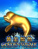 Khám Phá Golden Whale Slot: Trải Nghiệm Game Slot Huyền Bí