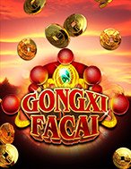 Chơi Gongxi Facai Slot Ngay Hôm Nay – Phiêu Lưu Đến Thế Giới Kỳ Diệu!