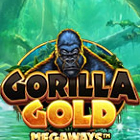 Gorilla Gold Megaways Slot: Hướng Dẫn Chi Tiết Để Thắng Lớn và Giành Jackpot!