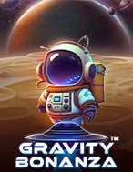 Khám Phá Vũ Trụ Bonanza – Gravity Bonanza Slot: Trải Nghiệm Game Slot Huyền Bí