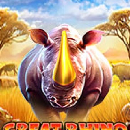 Đánh Giá Trùm Tê Giác Và Những Người Bạn – Great Rhino Megaways Slot: Kỳ Quan Game Slot Mới Nhất