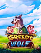 Khám Phá Sói Đói Và Đàn Heo Con – Greedy Wolf Slot: Trải Nghiệm Game Slot Huyền Bí