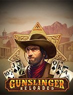 Tay Súng Miền Tây – Gunslinger: Reloaded Slot: Hướng Dẫn Đầy Đủ Từ A đến Z Cho Người Mới