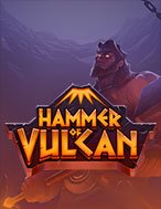 Chơi Hammer of Vulcan Slot Ngay Hôm Nay – Phiêu Lưu Đến Thế Giới Kỳ Diệu!