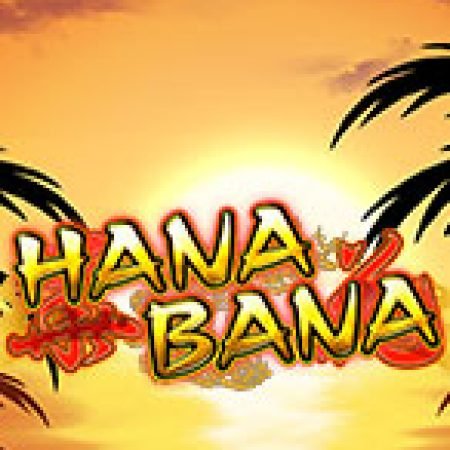 Hana Bana Slot: Hướng Dẫn Chi Tiết Để Thắng Lớn và Giành Jackpot!