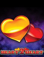 Cách Chinh Phục Heart 2 Heart Slot: Chiến Lược và Hướng Dẫn