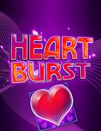 Chơi Heartburst Slot Ngay Hôm Nay – Phiêu Lưu Đến Thế Giới Kỳ Diệu!