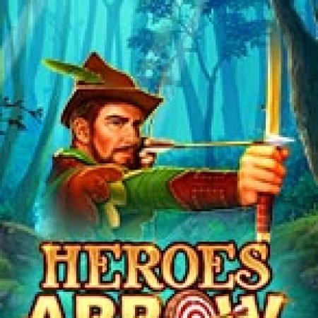 Khám Phá Heroes Arrow Slot: Trải Nghiệm Game Slot Huyền Bí