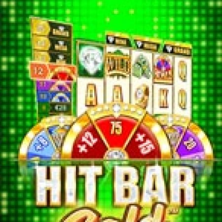 Khám Phá Hit Bar: Gold™ Slot: Trải Nghiệm Game Slot Huyền Bí