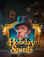 Chơi Tinh Thần Ngày Lễ – Holiday Spirits Slot Ngay Hôm Nay – Phiêu Lưu Đến Thế Giới Kỳ Diệu!