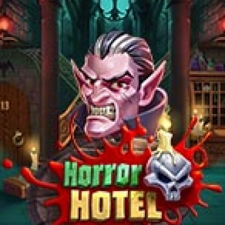 Cách Chinh Phục Horror Hotel Slot: Chiến Lược và Hướng Dẫn