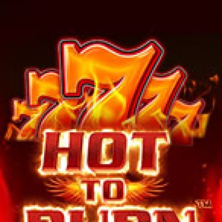 Vòng Quay 1000 Độ – Hot to Burn Slot: Hướng Dẫn Chi Tiết Để Thắng Lớn và Giành Jackpot!