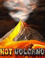 Chơi Hot Volcano Slot Ngay Hôm Nay – Phiêu Lưu Đến Thế Giới Kỳ Diệu!