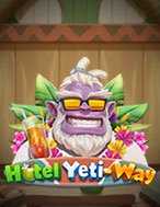 Đánh Giá Khách Sạn của Yeti-Way – Hotel Yeti-Way Slot: Kỳ Quan Game Slot Mới Nhất