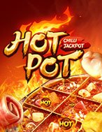 Đánh Giá Lẩu Tứ Xuyên – Hotpot Slot: Kỳ Quan Game Slot Mới Nhất