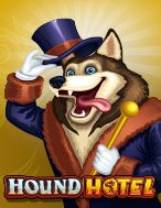 Khách Sạn Vui Nhộn – Hound Hotel Slot: Hướng Dẫn Đầy Đủ Từ A đến Z Cho Người Mới