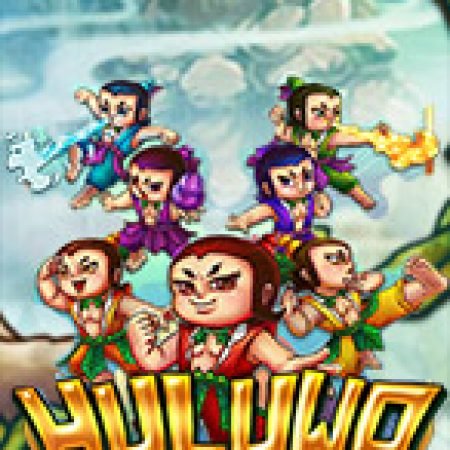 Khám Phá Huluwa Slot: Trải Nghiệm Game Slot Huyền Bí