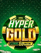 Chơi Hyper Gold Slot Ngay Hôm Nay – Phiêu Lưu Đến Thế Giới Kỳ Diệu!