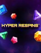 Đánh Giá Hyper Respins Slot: Kỳ Quan Game Slot Mới Nhất