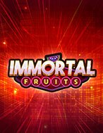 Chiến Binh Trái Cây – Immortal Fruits Slot: Hướng Dẫn Chi Tiết Để Thắng Lớn và Giành Jackpot!