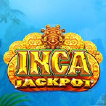 Đánh Giá Inca Jackpot Slot: Kỳ Quan Game Slot Mới Nhất