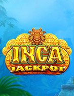 Đánh Giá Inca Jackpot Slot: Kỳ Quan Game Slot Mới Nhất