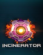 Đánh Giá Incinerator Slot: Kỳ Quan Game Slot Mới Nhất