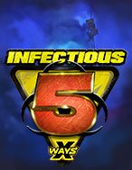 Cách Chinh Phục Đại Dịch Tử Thần 5 – xWays – Infectious 5 xWays Slot: Chiến Lược và Hướng Dẫn