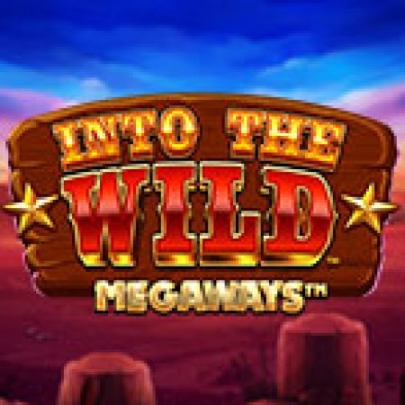 Into The Wild Megaways Slot: Hướng Dẫn Chi Tiết Để Thắng Lớn và Giành Jackpot!