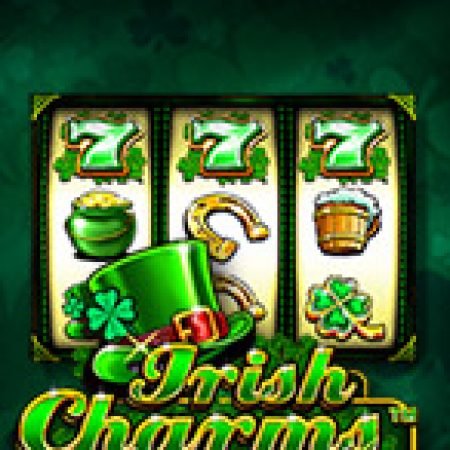 Đánh Giá Cỏ 4 Lá Diệu Kì – Irish Charms Slot: Kỳ Quan Game Slot Mới Nhất