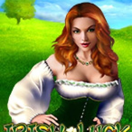 Khám Phá Irish Luck Slot: Trải Nghiệm Game Slot Huyền Bí