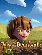 Chơi Jack Và Cây Đậu Thần – Jack and the Beanstalk Slot Ngay Hôm Nay – Phiêu Lưu Đến Thế Giới Kỳ Diệu!