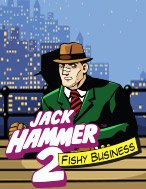 Chơi Jack Hammer 2: Thương Vụ Ngầm – Jack Hammer 2: Fishy Business Slot Ngay Hôm Nay – Phiêu Lưu Đến Thế Giới Kỳ Diệu!