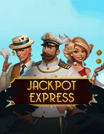 Chơi Jackpot Express Slot Ngay Hôm Nay – Phiêu Lưu Đến Thế Giới Kỳ Diệu!