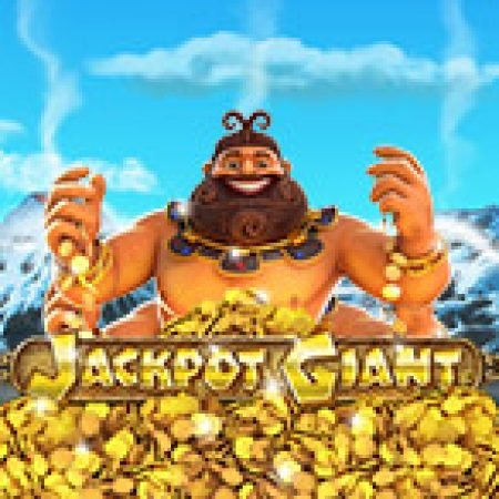 Jackpot Giant Slot: Hướng Dẫn Chi Tiết Để Thắng Lớn và Giành Jackpot!