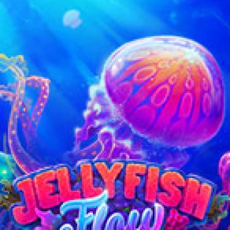 Khám Phá Jellyfish Flow Slot: Trải Nghiệm Game Slot Huyền Bí