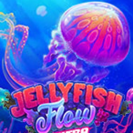 Cách Chinh Phục JellyFish Flow Ultra Slot: Chiến Lược và Hướng Dẫn