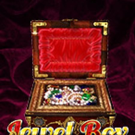 Khám Phá Hòm Châu Báu – Jewel Box Slot: Trải Nghiệm Game Slot Huyền Bí