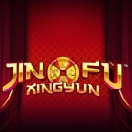 Đánh Giá Jinfu Xingyun Slot: Kỳ Quan Game Slot Mới Nhất