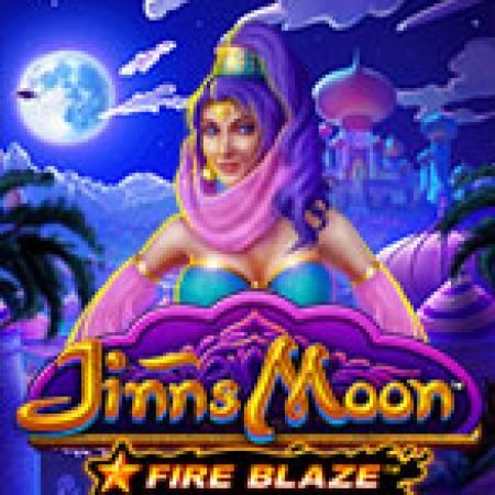 Khám Phá Jinns Moon Slot: Trải Nghiệm Game Slot Huyền Bí