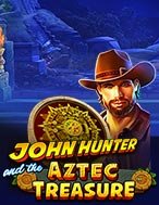 Khai Quật Báu Vật Aztec – John Hunter and the Aztec Treasure Slot: Hướng Dẫn Chi Tiết Để Thắng Lớn và Giành Jackpot!