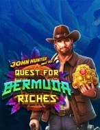 Khám Phá John Và Kho Báu Bermuda – John Hunter and the Quest for Bermuda Riches Slot: Trải Nghiệm Game Slot Huyền Bí