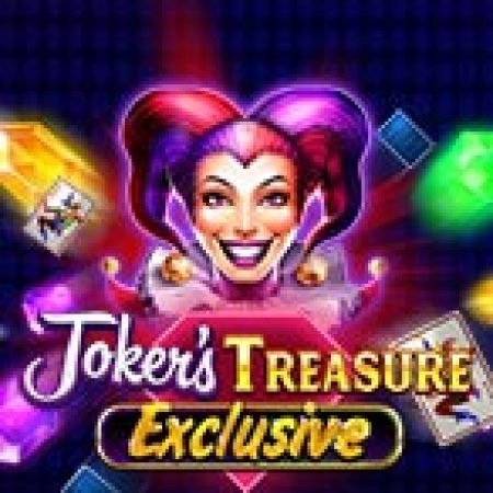 Cách Chinh Phục Joker’s Treasure Exclusive Slot: Chiến Lược và Hướng Dẫn