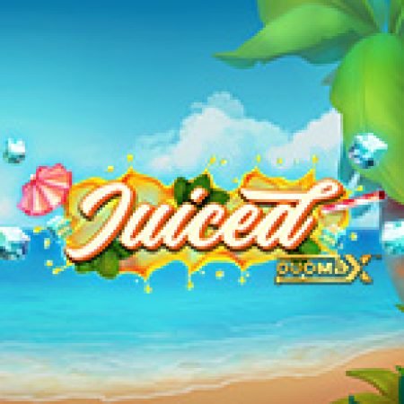 Juiced DuoMax Slot: Hướng Dẫn Chi Tiết Để Thắng Lớn và Giành Jackpot!